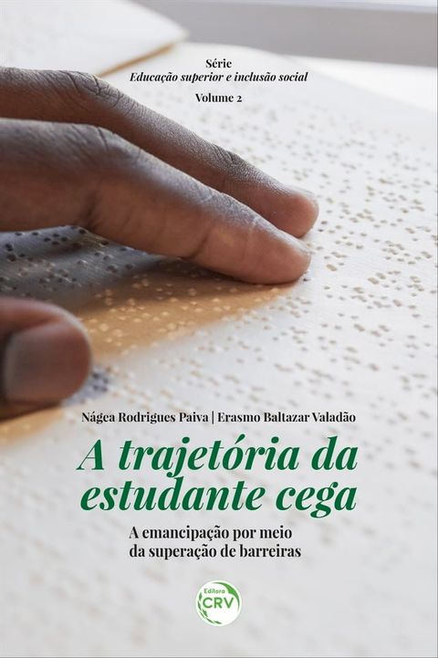 A TRAJET&Oacute;RIA DA ESTUDANTE CEGA(Kobo/電子書)