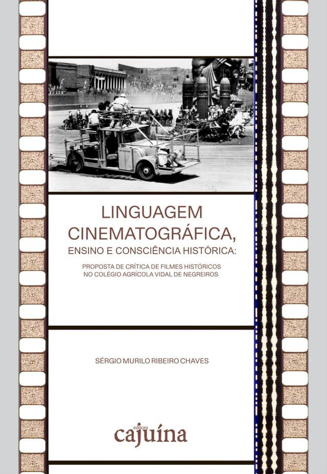  Linguagem cinematogr&aacute;fica, ensino e consci&ecirc;ncia hist&oacute;rica(Kobo/電子書)