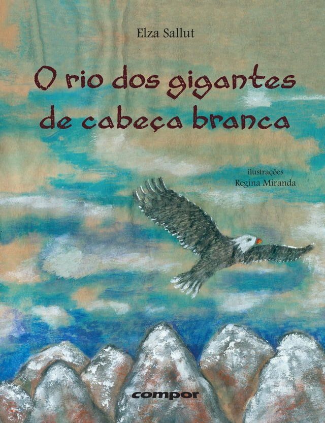  O rio dos gigantes de cabeça branca(Kobo/電子書)