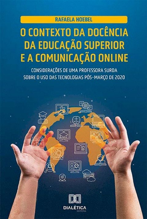 O contexto da docência da educação superior e a comunicação online: considerações de uma professora surda sobre o uso das tecnologias pós-março de 2020(Kobo/電子書)