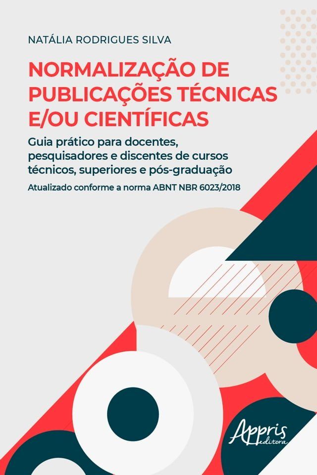  Normaliza&ccedil;&atilde;o de Publica&ccedil;&otilde;es T&eacute;cnicas e/ou Cient&iacute;ficas: Guia Pr&aacute;tico para Docentes, Pesquisadores e Discentes de Cursos T&eacute;cnicos, Superiores e P&oacute;s-Gradua&ccedil;&atilde;o: A...(Kobo/電子書)