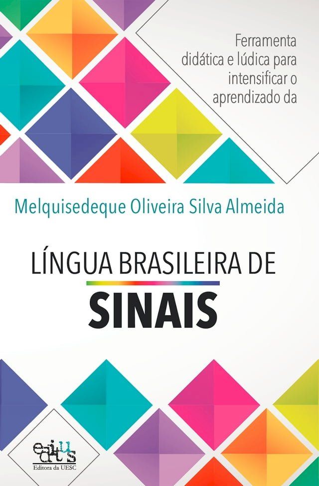  Ferramenta didática e lúdica para intensificar o aprendizado da Língua Brasileira de Sinais(Kobo/電子書)