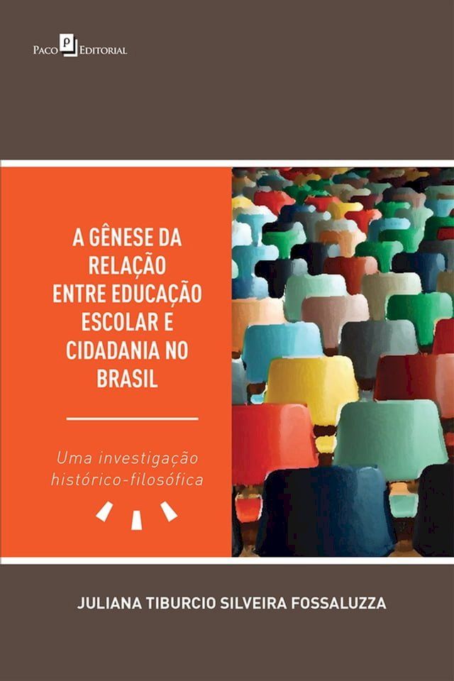  A G&ecirc;nese da Rela&ccedil;&atilde;o entre Educa&ccedil;&atilde;o Escolar e Cidadania no Brasil(Kobo/電子書)