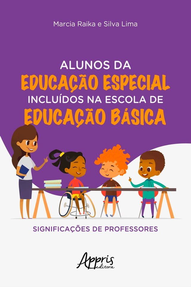  Alunos da Educa&ccedil;&atilde;o Especial Inclu&iacute;dos na Escola de Educa&ccedil;&atilde;o B&aacute;sica: Significa&ccedil;&otilde;es de Professores(Kobo/電子書)