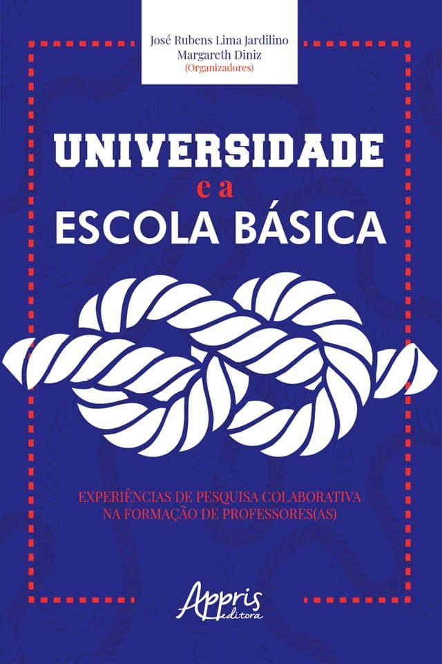  Universidade e a Escola Básica: Experiências de Pesquisa Colaborativa na Formação de Professores(as)(Kobo/電子書)