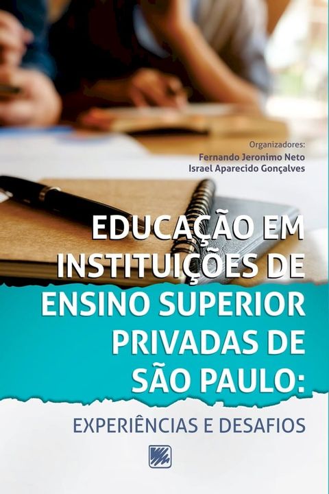 Educação em Instituições de Ensino Superior Privadas de São Paulo: Experiências e Desafios(Kobo/電子書)