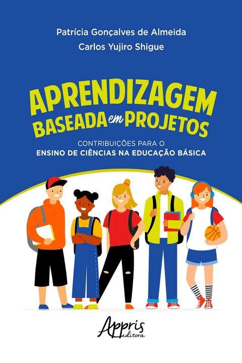 Aprendizagem Baseada em Projetos: Contribuições para o Ensino de Ciências na Educação Básica(Kobo/電子書)