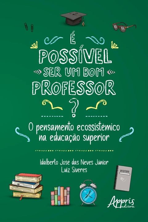 É Possível ser um Bom Professor? O Pensamento Ecossistêmico na Educação Superior(Kobo/電子書)