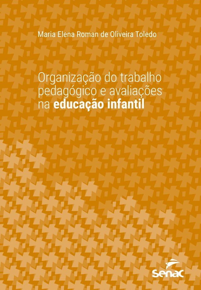  Organização do trabalho pedagógico e avaliações na educação infantil(Kobo/電子書)