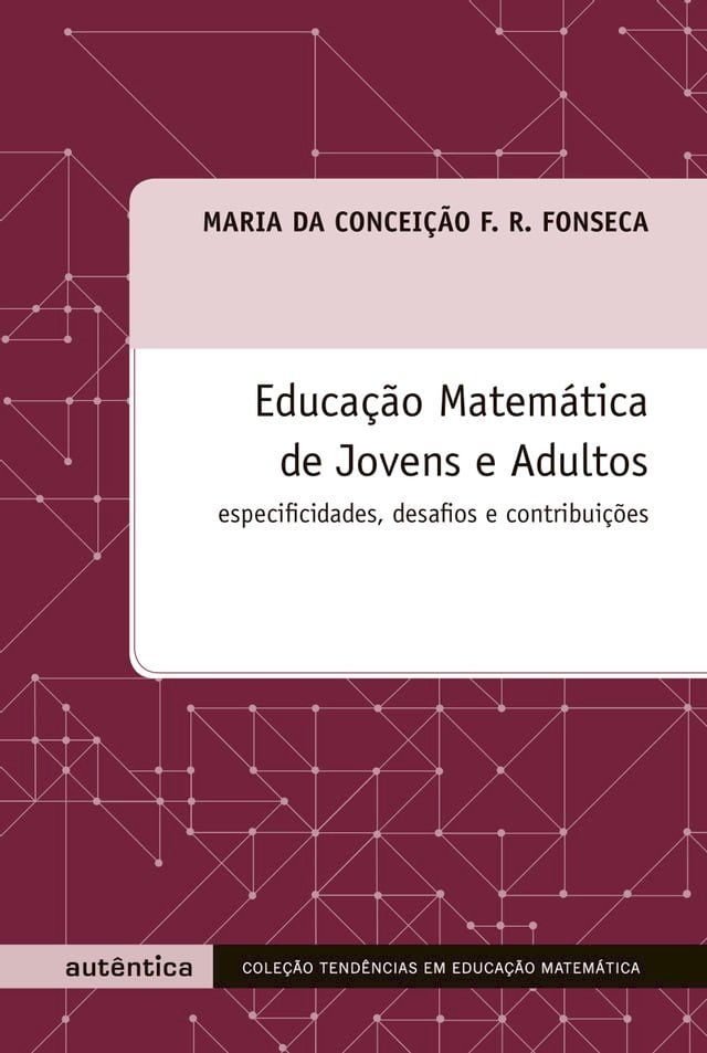  Educação Matemática de Jovens e Adultos - Especificidades, desafios e contribuições(Kobo/電子書)