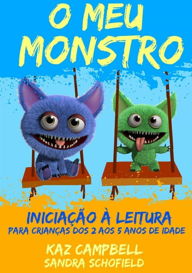  O Meu Monstro 4 - Inicia&ccedil;&atilde;o &agrave; Leitura - para crian&ccedil;as dos 2 aos 5 anos de idade(Kobo/電子書)