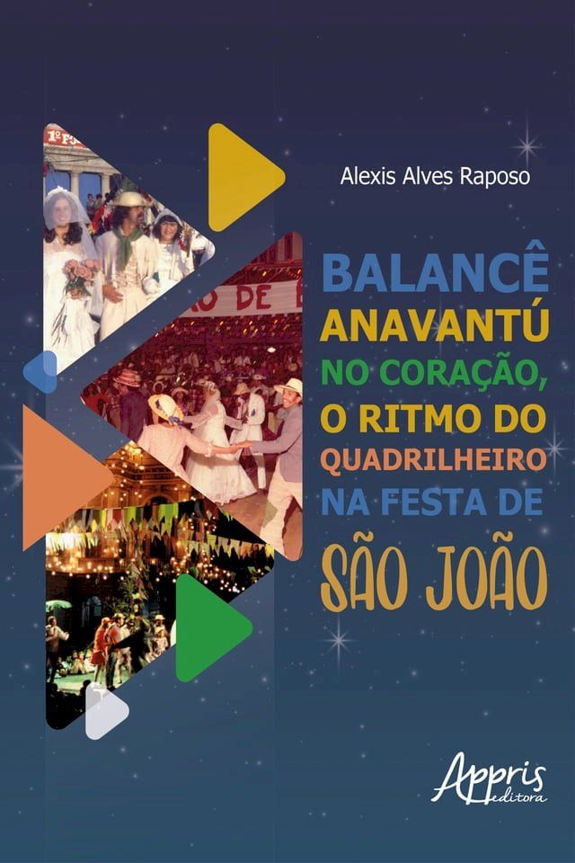  Balancê Anavantur no Coração, o Ritmo do Quadrilheiro na Festa de São João(Kobo/電子書)