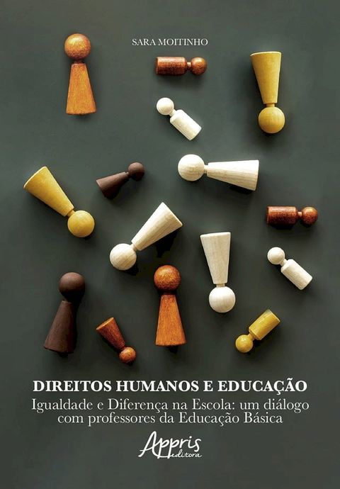 Direitos Humanos e Educação: Igualdade e Diferença na Escola – Um Diálogo com Professores da Educação Básica(Kobo/電子書)