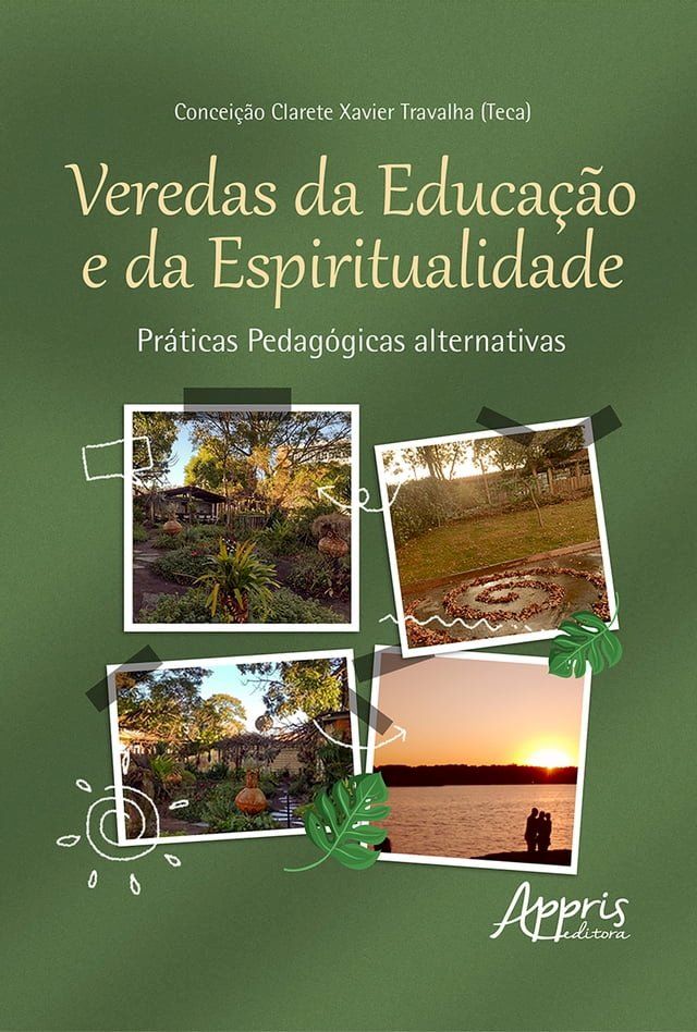  Veredas da educação e da espiritualidade: práticas pedagógicas alternativas(Kobo/電子書)