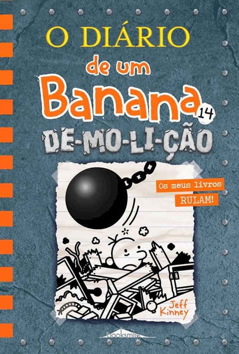 O Di&aacute;rio de um Banana 14: DE-MO-LI-&Ccedil;&Atilde;O(Kobo/電子書)