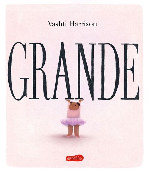 Grande  neste livro ilustrado que ganhou a Medalha Caldecott, Vashti Harrison conta a jornada de uma crian&ccedil;a rumo a seu amor-pr&oacute;prio(Kobo/電子書)