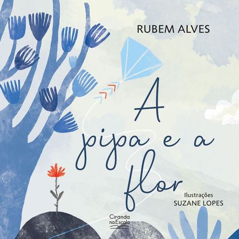 A pipa e a flor(Kobo/電子書)