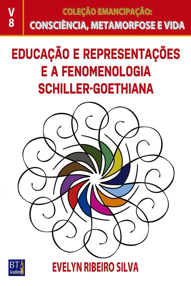  EDUCA&Ccedil;&Atilde;O E REPRESENTA&Ccedil;&Otilde;ES E A FENOMENOLOGIA SCHILLER-GOETHIANA(Kobo/電子書)