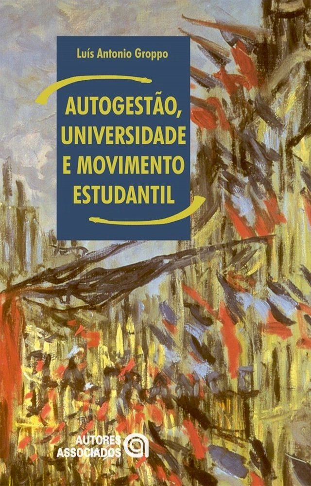  Autogest&atilde;o, universidade e movimento estudantil(Kobo/電子書)