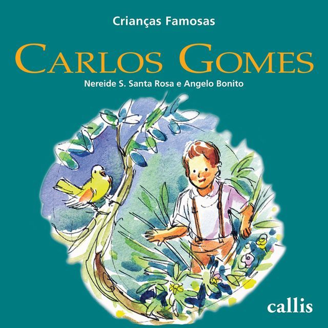  Carlos Gomes - Crianças Famosas(Kobo/電子書)