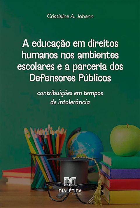 A educa&ccedil;&atilde;o em direitos humanos nos ambientes escolares e a parceria dos Defensores P&uacute;blicos(Kobo/電子書)