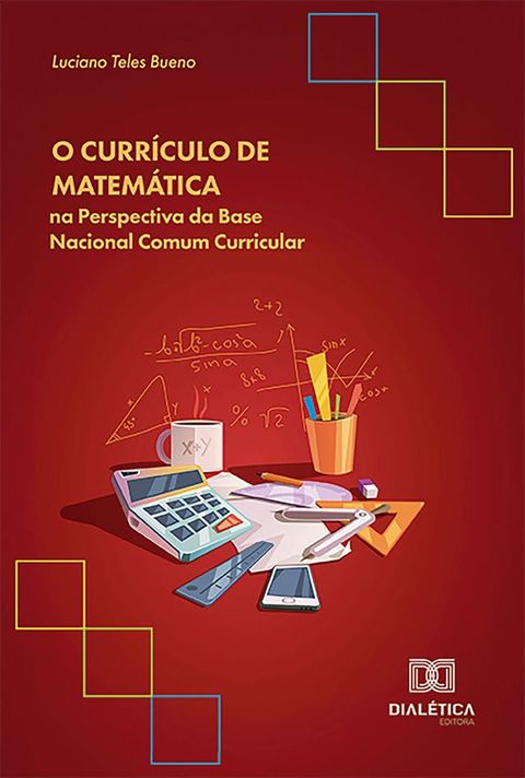 O Currículo de Matemática na Perspectiva da Base Nacional Comum Curricular(Kobo/電子書)