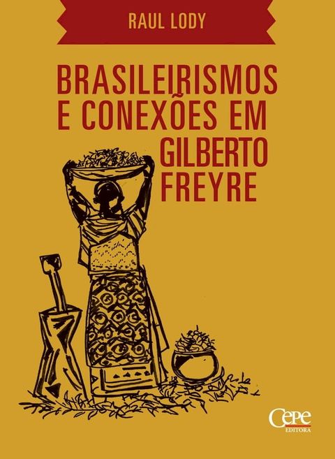 Brasileirismos e conexões em Gilberto Freyre(Kobo/電子書)