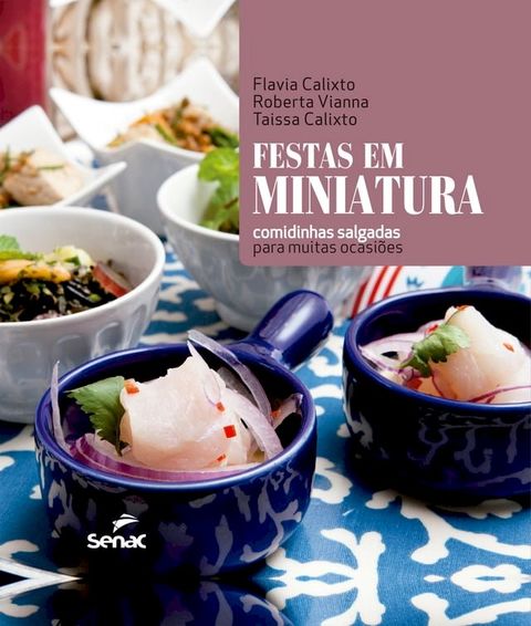 Festas em miniatura: comidinhas salgadas para muitas ocasi&otilde;es(Kobo/電子書)