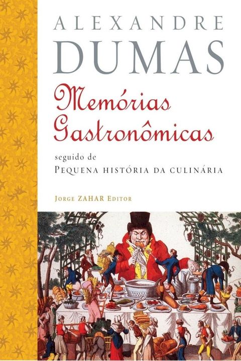 Mem&oacute;rias gastron&ocirc;micas de todos os tempos(Kobo/電子書)