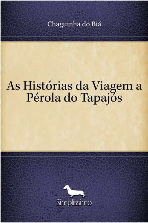 As Hist&oacute;rias da Viagem a P&eacute;rola do Tapaj&oacute;s(Kobo/電子書)