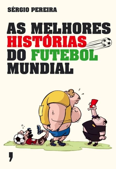 As Melhores Hist&oacute;rias do Futebol Mundial(Kobo/電子書)