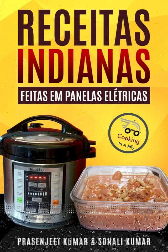  Receitas Indianas feitas em Panelas Elétricas(Kobo/電子書)