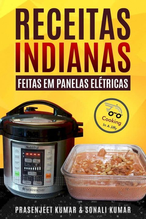 Receitas Indianas feitas em Panelas Elétricas(Kobo/電子書)