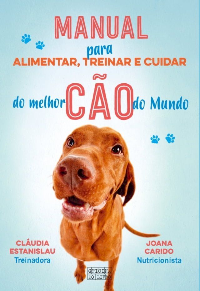  Manual para alimentar, treinar e cuidar do melhor c&atilde;o do Mundo(Kobo/電子書)