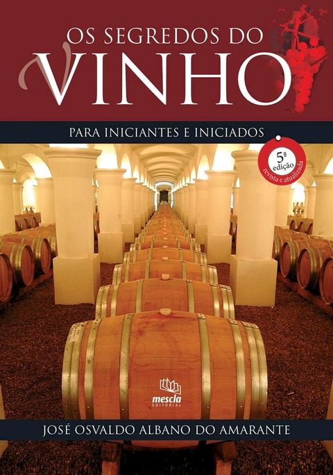 Os segredos do vinho para iniciantes e iniciados(Kobo/電子書)