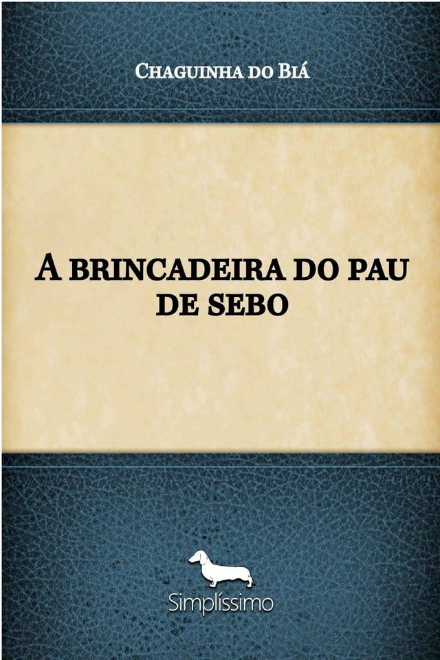  A brincadeira do pau de sebo(Kobo/電子書)