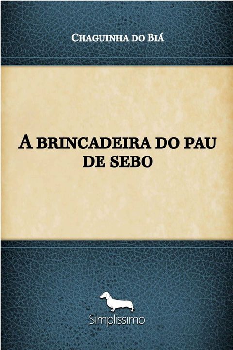 A brincadeira do pau de sebo(Kobo/電子書)