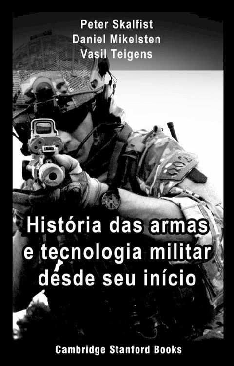 Hist&oacute;ria das armas e tecnologia militar desde seu in&iacute;cio(Kobo/電子書)