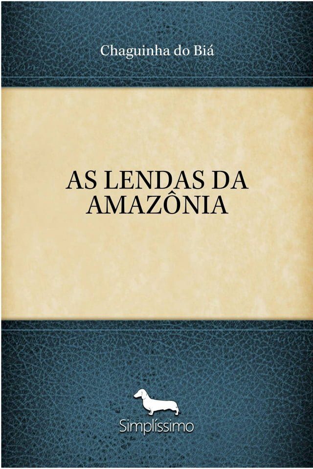  AS LENDAS DA AMAZ&Ocirc;NIA(Kobo/電子書)