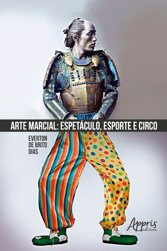  Arte Marcial: Espetáculo, Esporte e Circo(Kobo/電子書)