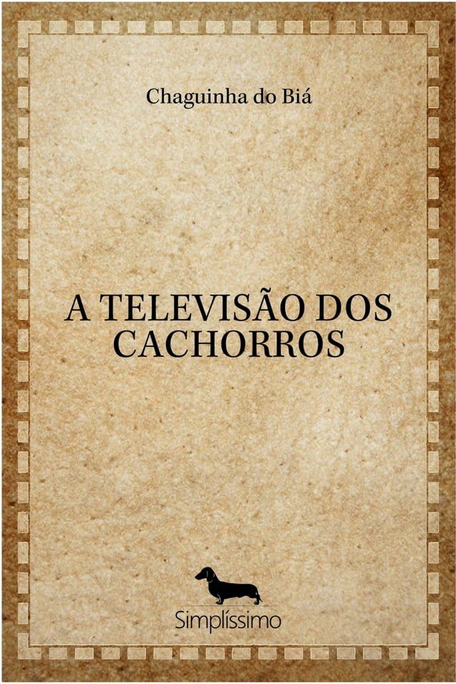  A TELEVIS&Atilde;O DOS CACHORROS(Kobo/電子書)