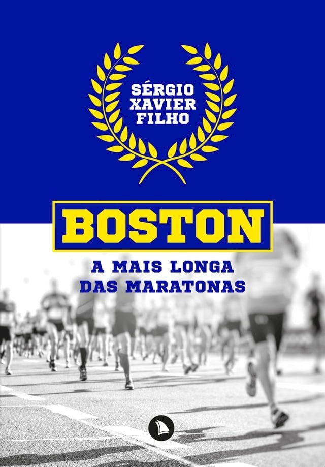  Boston: a mais longa das maratonas(Kobo/電子書)