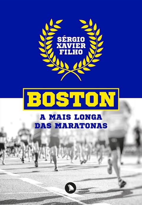 Boston: a mais longa das maratonas(Kobo/電子書)