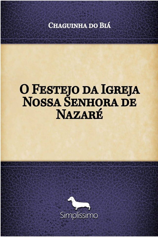  O Festejo da Igreja Nossa Senhora de Nazar&eacute;(Kobo/電子書)