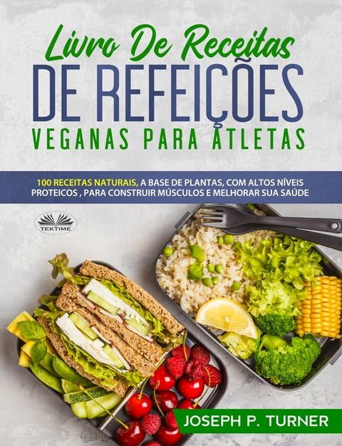 Livro De Receitas De Refeições Veganas Para Atletas(Kobo/電子書)