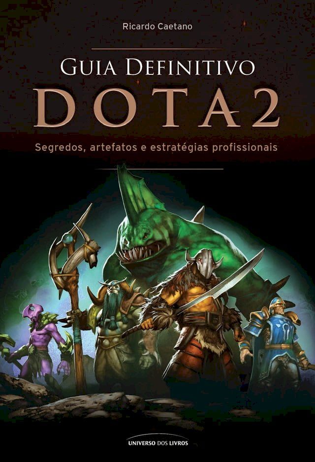  Guia Definitivo Dota 2(Kobo/電子書)