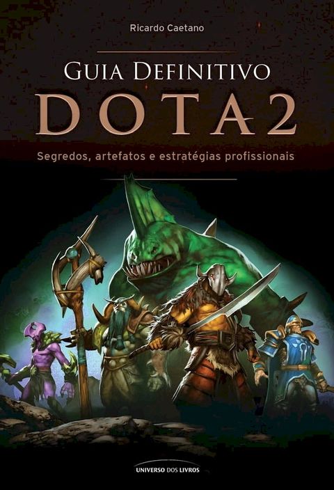 Guia Definitivo Dota 2(Kobo/電子書)