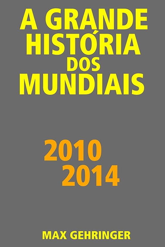  A grande hist&oacute;ria dos mundiais 2010, 2014(Kobo/電子書)