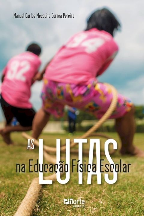 As lutas na Educa&ccedil;&atilde;o F&iacute;sica Escolar(Kobo/電子書)