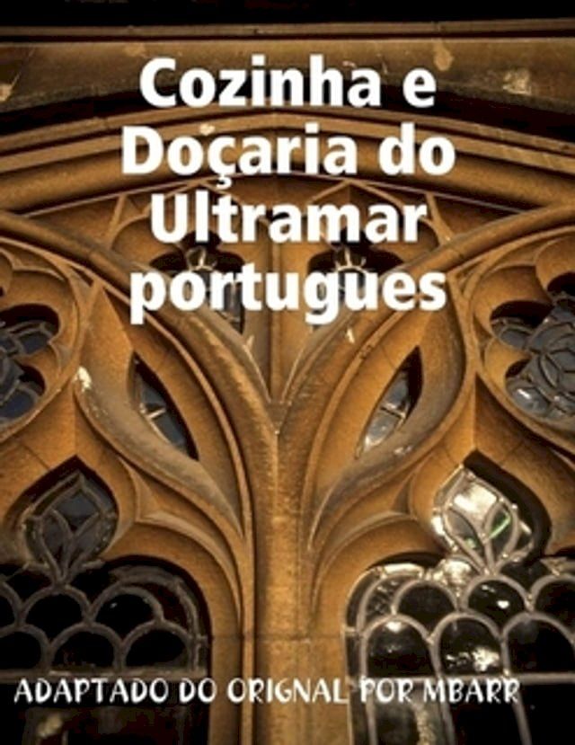  COZINHA E DOÇARIA DO ULTRAMAR PORTUGUES(Kobo/電子書)